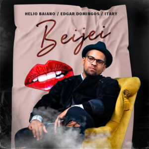 Hélio Baiano, Edgar Domingos & Itary - Beijei