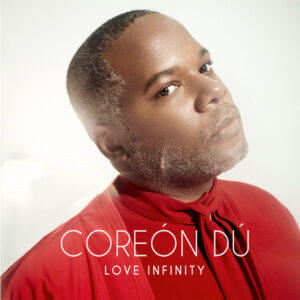 Coréon Dú - Love Infinity