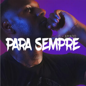 G-Amado - Para Sempre