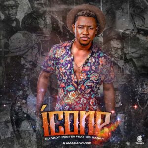 Dj Vado Poster - Ícone (feat. Os Banah)