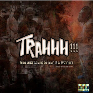 Fábio Dance x Miro Do Game x Dj EVStifller - TRAHHH