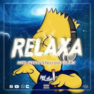 Melaninos - Relaxa (feat. Double K)