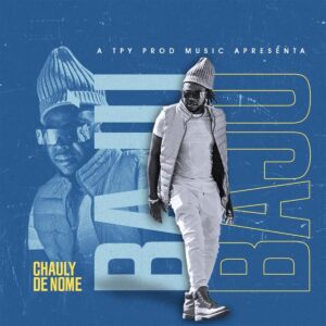 Chauly de Nome - Bajú