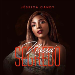 Jéssyca Candy - Nosso Segredo