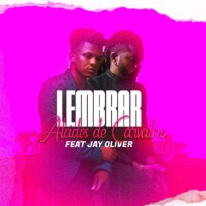 Alcides de Carvalho - Lembrar (feat. Jay Oliver)