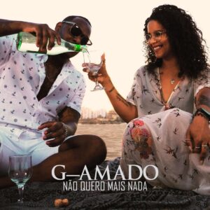 G-Amado - Não Quero Mais Nada