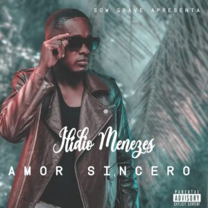 Ilídio Menezes - Amor Sincero