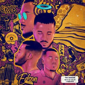 Tio Edson - Neto Do Velho Chimbungo (Álbum)