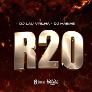 Dj Lau Virilha X Dj Habias - R20