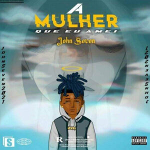 John Seven - A Mulher Que Eu Amei