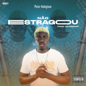 Mister AndingLaum - Não Estragou