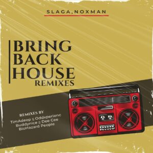 Slaga & Noxman - Bring Back House (Buddynice Redemial Mix)