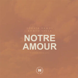 Soraia Ramos & Ahmed Sylla - Notre Amour