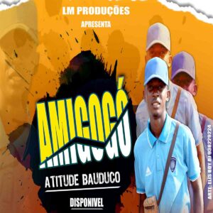 Atitude Bauduco - Amigogó