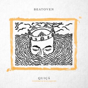 Beatoven - Quiçá (feat. Ivandro & Supa Squad)