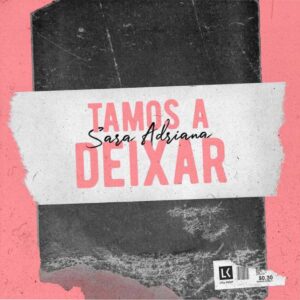 Sara Adriana - Tamos a Deixar