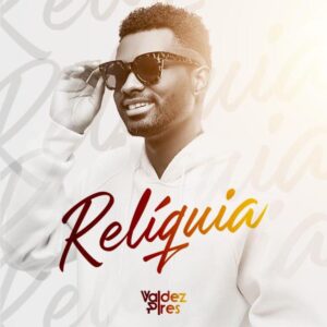 Valdez Pires - Relíquia (EP)