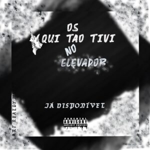 Os Qui Tão Tivi - No Elevador