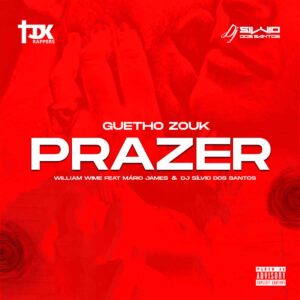 William Wime - Prazer (feat. Mário James & Dj Silvio Dos Santos)
