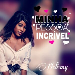 Heliany - Minha Pessoa Incrível