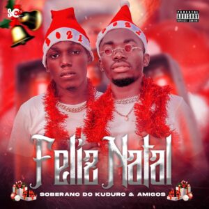 Soberano Do Kuduro & Amigos - Feliz Natal
