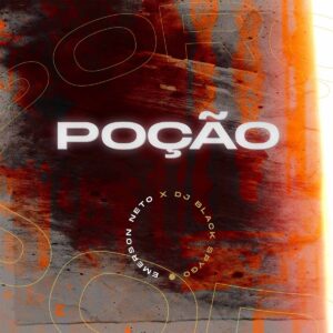 DJ Black Spygo - Poção (feat. Emerson Neto)