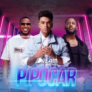 Dream Boyz - Pipocar