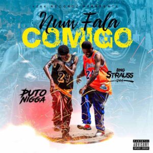 Puto Nigga - Num Fala Comigo (feat. BNG Strauss)