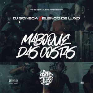 Dj Soneca & Elenco de Luxo - Maboque Das Costas
