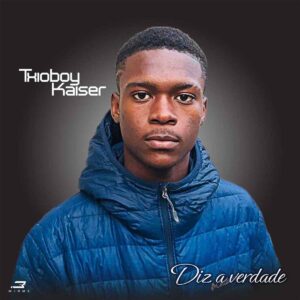 Txioboy Kaiser - Diz a Verdade