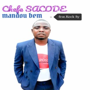 Chefe Sacode - Mandou Bem (feat. Kock Sy)