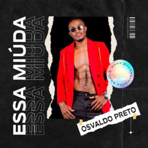 Osvaldo Preto - Essa Miúda