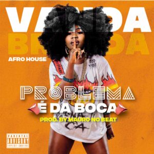 Vanda Brígida - Problema é da Boca