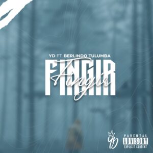 Young Dreamers - Fingir (feat. Berlindo Tulumba)