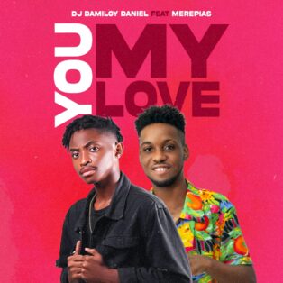 Dj Damiloy Daniel - You My Love (feat. Merpepias) (Afro Tech)