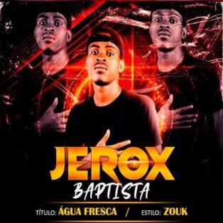 Jerox Baptista - Água Fresca