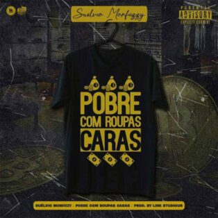 Suélvio Morfiizzy - Pobre Com Roupas Caras
