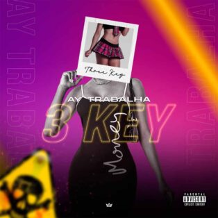 Three Key - Ay Trabalha