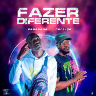 Panapana - Fazer Diferente (feat. Declive)