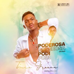 Tónio Groove - Poderosa