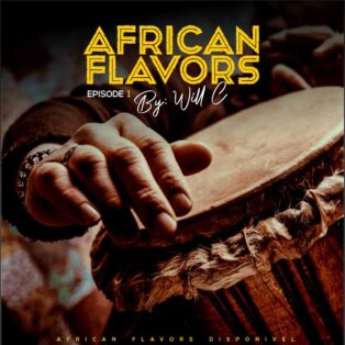 Will C - African Flavours Episode I (Mix)