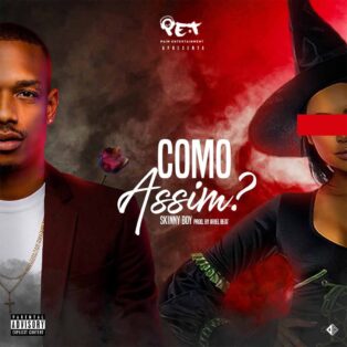 Skinny Boy - Como Assim?