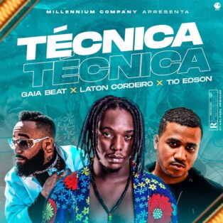 Gaia Beat - Técnica (feat. Laton Cordeiro & Tio Edson)