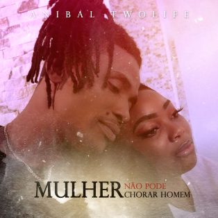 Anibaltwolife - Mulher Não Pode Chorar Homem