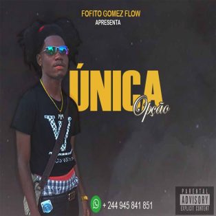 Fofito Gomez Flow - Única Opção