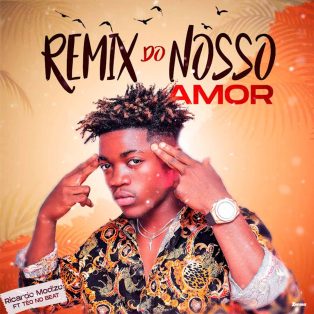 Ricardo Modizo - Remix Do Nosso Amor (feat. Teo no Beatz)