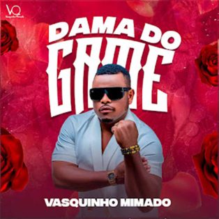 Vasquinho Mimado - Dama Do Game