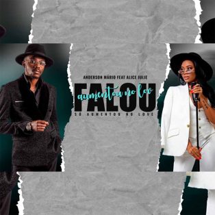 Anderson Mário & Alice Julie - Falou (Só Aumentou no Love)