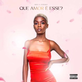 Diola Catraio - Que Amor É Esse?