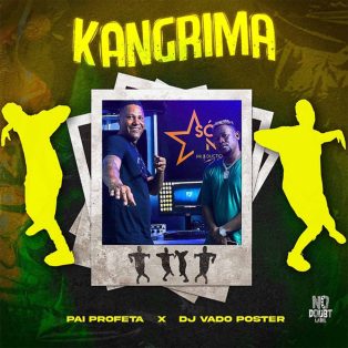 Pai Profeta & DJ Vado Poster - Kangrima
